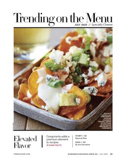 Trending on the Menu July 2023 cover with gorgonzola specialty cheese