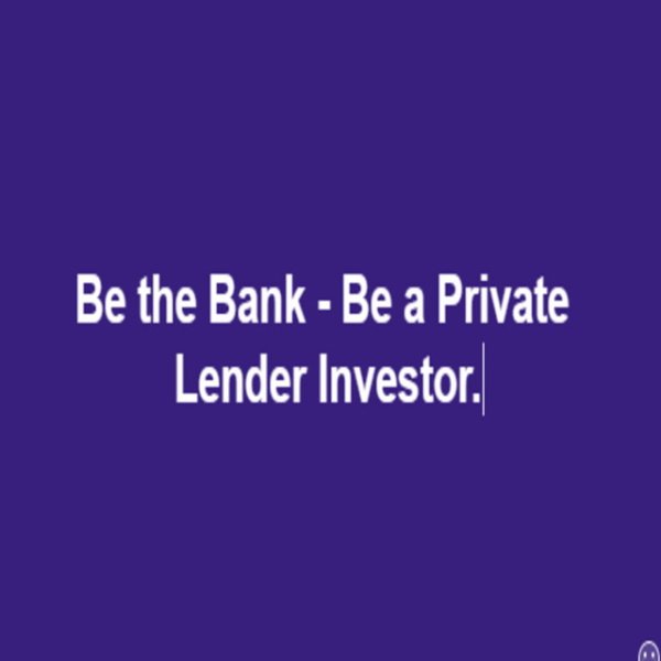 Guided Real Estate Investing Podcast #26: Be the Bank - Be a Private Lender Investor